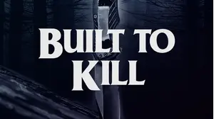 Built to Kill