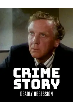 Crime Story: Deadly Obsession