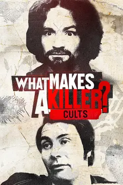 What Makes A Killer? Cults