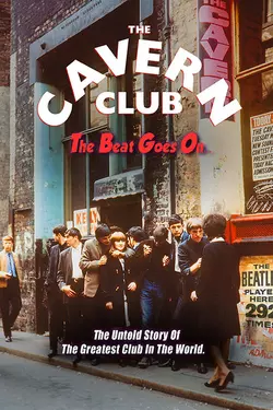 The Cavern Club: The Beat Goes On