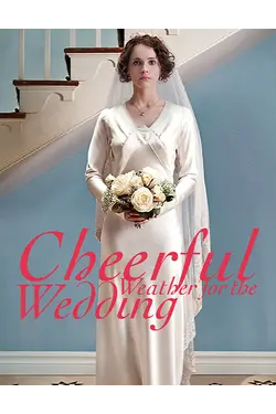 Cheerful Weather for the Wedding