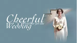 Cheerful Weather for the Wedding