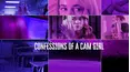 Confessions of a Cam Girl