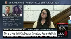 Paul Hicks' Ex Describes Knowledge of Regina's Death