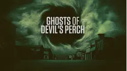 Ghosts of Devil's Perch