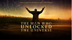 The Man Who Unlocked the Universe
