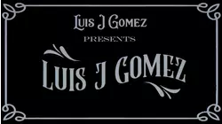 Luis J Gomez Presents Luis J Gomez