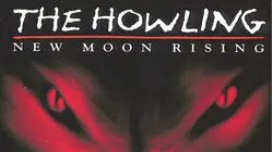 The Howling: New Moon Rising [Broadcast Edit]