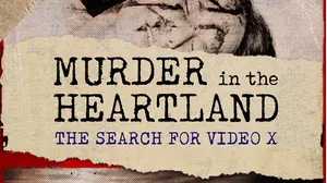 Murder in the Heartland: The Search for Video X