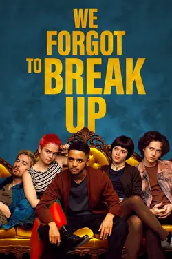 We Forgot to Break Up