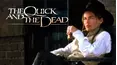 The Quick and the Dead