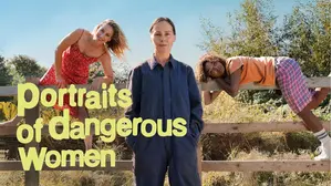 Portraits of Dangerous Women