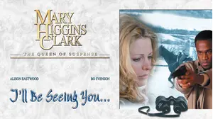 Mary Higgins Clark: I'll Be Seeing You (2004)
