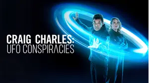 Craig Charles: UFO Conspiracies