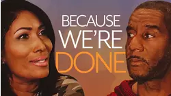 Because We're Done