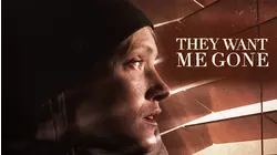 They Want Me Gone