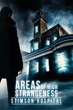 Areas of High Strangeness: Stimson Hospital