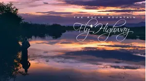 The Rocky Mountain Fly Highway