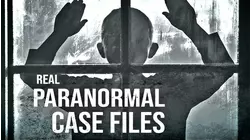 Real Paranormal Case Files
