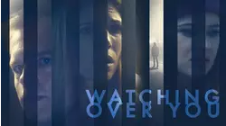Watching Over You