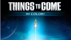 Things To Come (in Color)