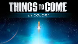 Things To Come (in Color)