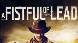 A Fistful of Lead