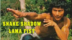 Snake Shadow, Lama Fist