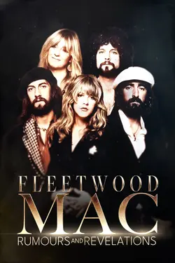 Fleetwood Mac: Rumours And Revelations