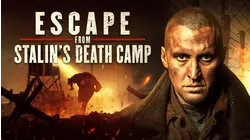 Escape from Stalin's Death Camp