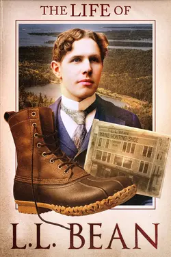 The Life of L.L. Bean