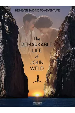 The Remarkable Life of John Weld