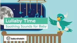 Lullaby Time: Soothing Sounds for Baby