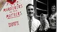 Murderers and Their Mothers: Howe