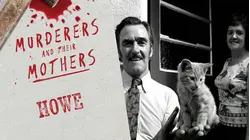 Murderers and Their Mothers: Howe