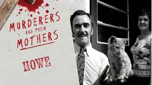 Murderers and Their Mothers: Howe