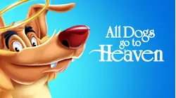 All Dogs Go To Heaven (1989)