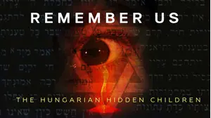 Remember Us: The Hungarian Hidden Children
