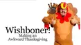Wishboner: Making an Awkward Thanksgiving