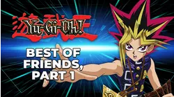 Best of Friends, Part 1