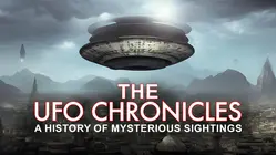 The UFO Chronicles: A History of Mysterious Sightings