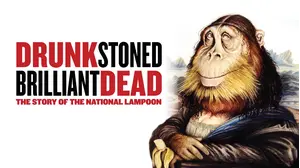 Drunk, Stoned, Brilliant, Dead: The Story of the National Lampoon