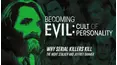 Becoming Evil: Cult of Personality