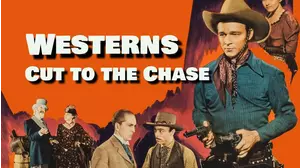 Westerns: Cut to the Chase