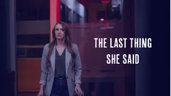 The Last Thing She Said