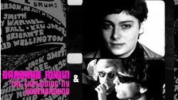 Barbara Rubin And The Exploding NY Underground