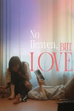 No Heaven, But Love
