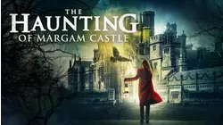 The Haunting of Margam Castle