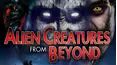 Alien Creatures From Beyond
