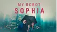 My Robot Sophia